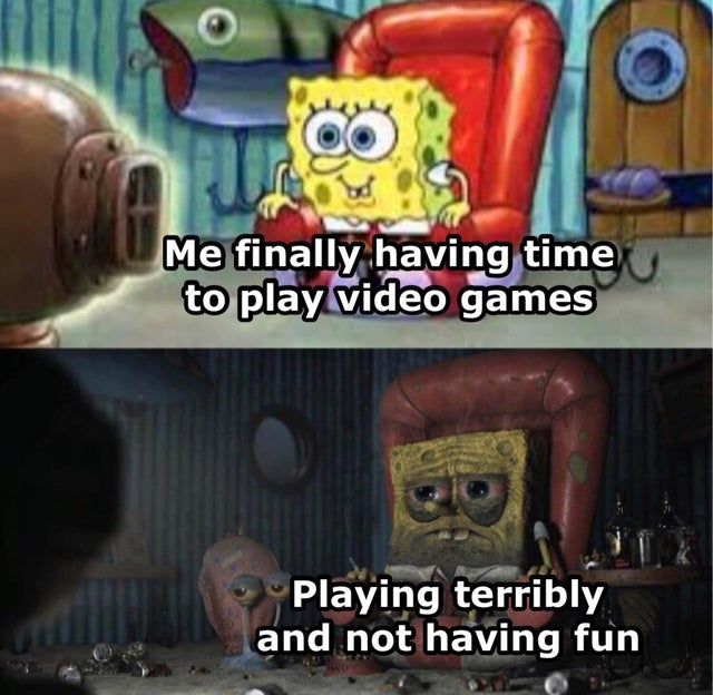spongebob sports channel meme - Me finally having time to play video games 310 Playing terribly and not having fun