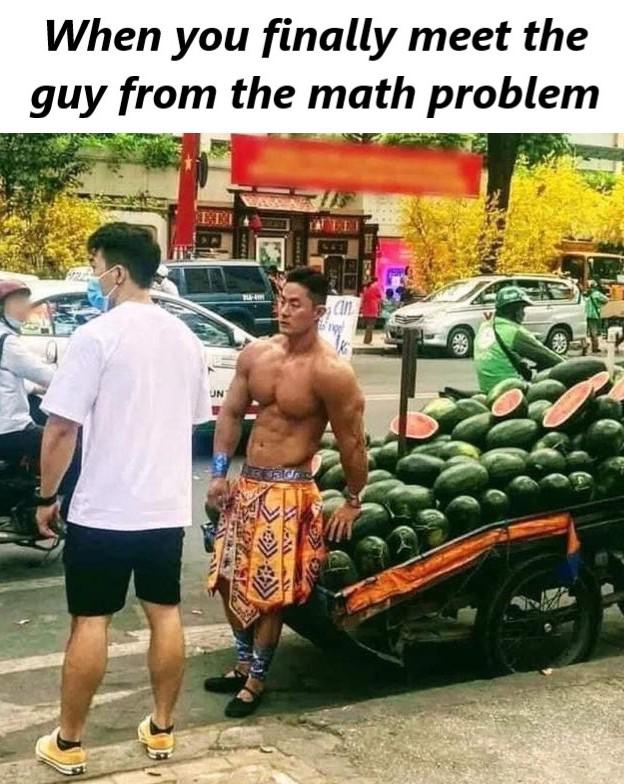 Watermelon - When you finally meet the guy from the math problem Li Un Ev