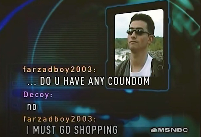 catch a predator screenshot - farzadboy 2003 ... Do U Have Any Coundom Decoy no farzadboy 2003 I Must Go Shopping Msnbc