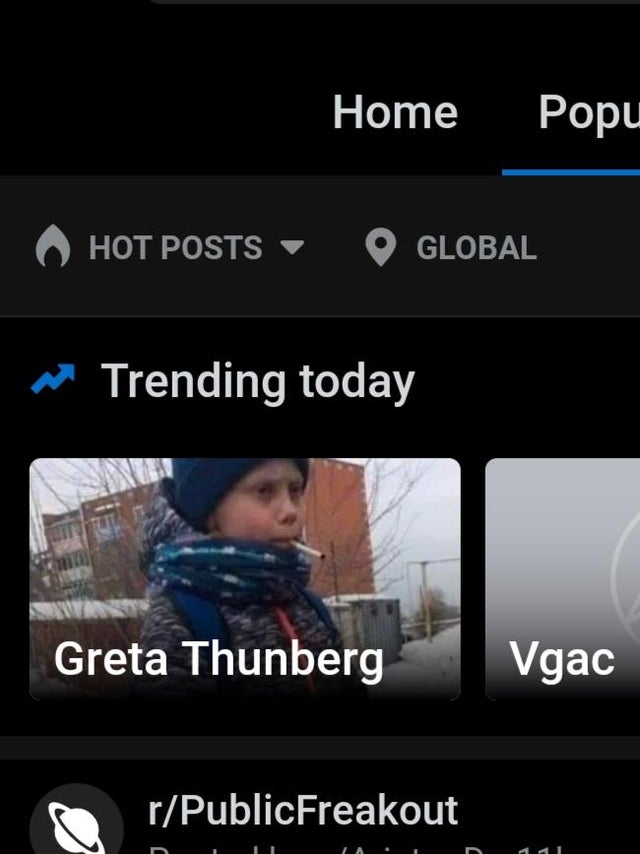 multimedia - Home Popu O Hot Posts Global Trending today Greta Thunberg Vgac rPublicFreakout