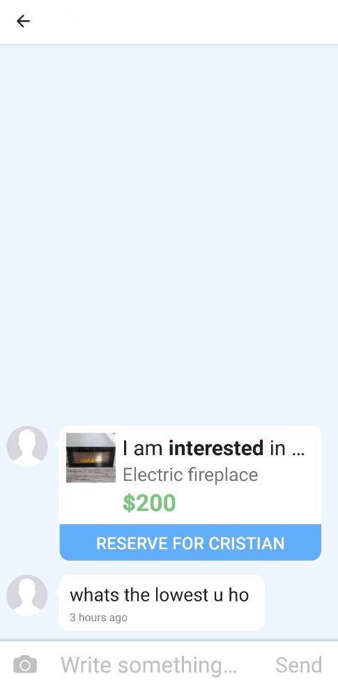 multimedia - 1 I am interested in ... Electric fireplace $200 Reserve For Cristian whats the lowest u ho 3 hours ago O Write something... Send
