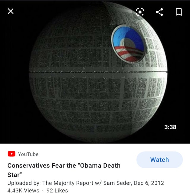 death star - X YouTube Watch Conservatives Fear the Obama Death Star Uploaded by The Majority Report w Sam Seder, Views 92