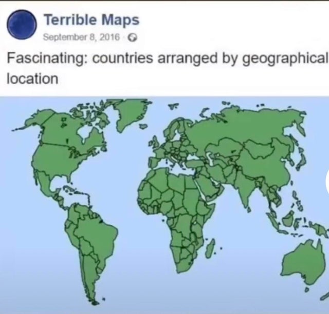 world map - Terrible Maps Fascinating countries arranged by geographical location