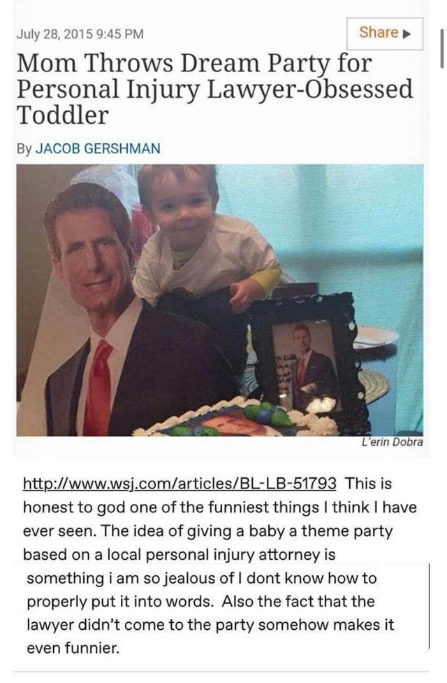 phoenix wright - Mom Throws Dream Party for Personal Injury LawyerObsessed Toddler By Jacob Gershman L'erin Dobra This is honest to god one of the funniest things I think I have ever seen. The idea of giving a baby a theme party based on a local personal 