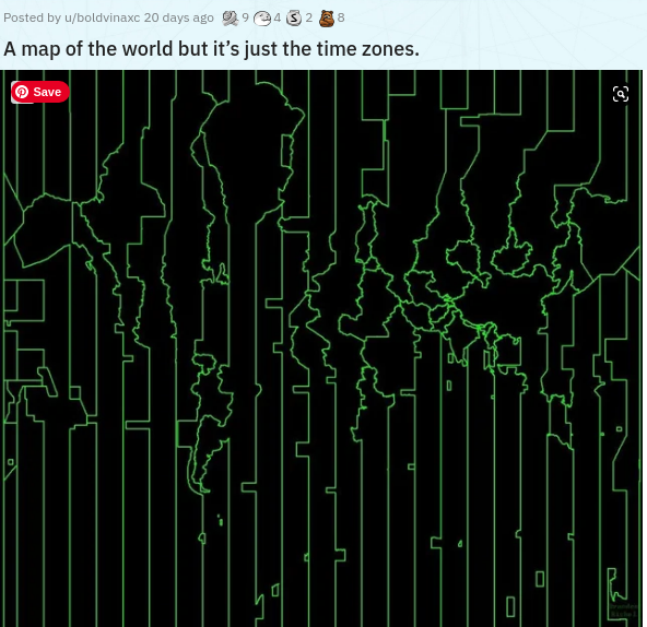 Time zone - 8 Posted by uboldvinaxc 20 days ago 09432 A map of the world but it's just the time zones. Save a 0
