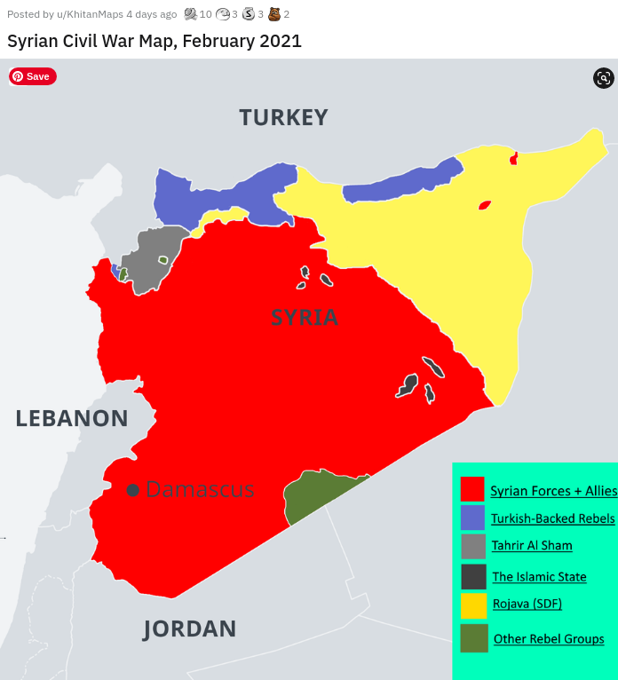 syria map - Posted by uKhitanMaps 4 days ago 10 Syrian Civil War Map, Save Turkey Syria Lebanon o Damascus Syrian Forces Allies TurkishBacked Rebels Tahrir Al Sham The Islamic State Rojava Sdf Jordan Other Rebel Groups