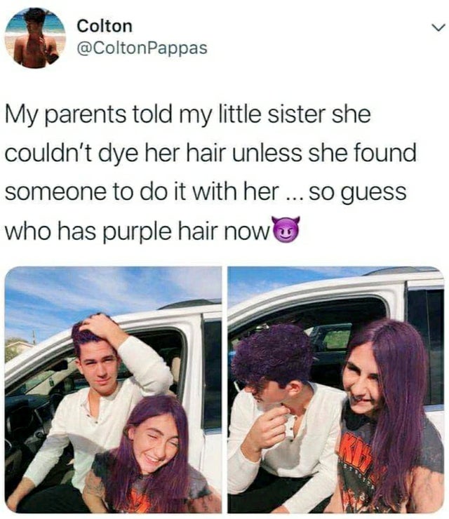 sibling goals - 7 Colton Pappas My parents told my little sister she couldn't dye her hair unless she found someone to do it with her ... so guess who has purple hair now