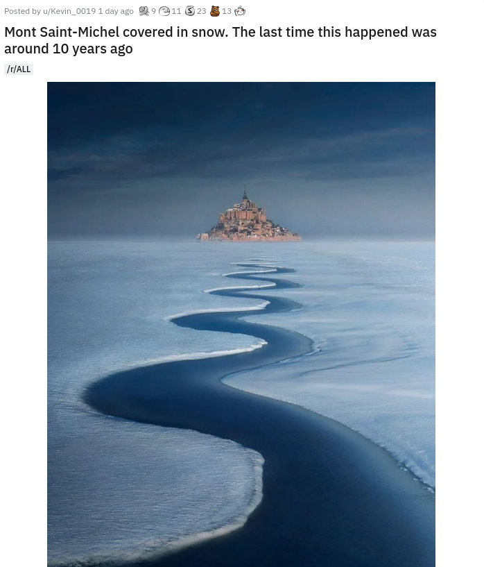 water resources - Posted by Kevin_0019 I day ago 2118 2 311 Mont SaintMichel covered in snow. The last time this happened was around 10 years ago InAll