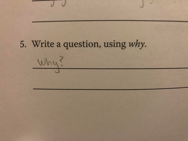 handwriting - 5. Write a question, using why. Why?