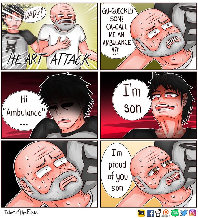 comics - decorhotos Dad? QuQuickly Son! CaCall Me An Ambulance Vvo Heart Attack I'm Hi l'Ambulance son I'm proud of you son Idiot of the East f Toon patreon