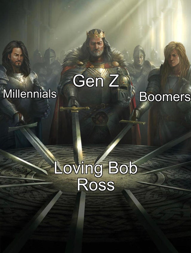 swords united meme template - Gen Z Millennials Boomers Loving Bob Ross