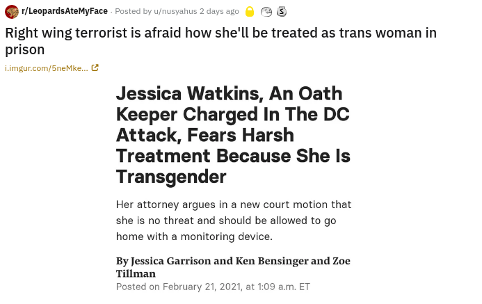 angle - rLeopardsAteMyFace . Posted by unusyahus 2 days ago Right wing terrorist is afraid how she'll be treated as trans woman in prison i.imgur.com5neMke... Jessica Watkins, An Oath Keeper Charged In The Dc Attack, Fears Harsh Treatment Because She is…