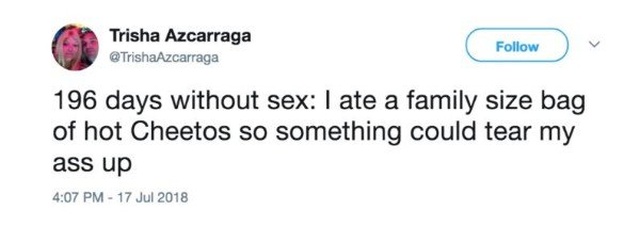fake wetherspoons twitter - Trisha Azcarraga 196 days without sex I ate a family size bag of hot Cheetos so something could tear my ass up