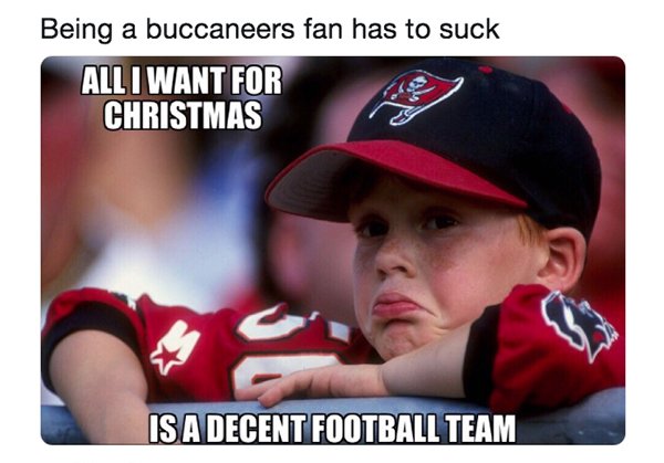 photo caption - Being a buccaneers fan has to suck All I Want For Christmas Is A Decent Football Team
