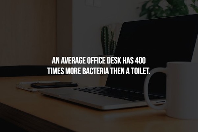 personal computer - An Average Office Desk Has 400 Times More Bacteria Then A Toilet.