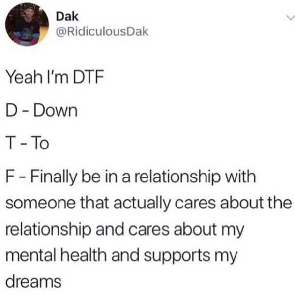 me at a restaurant thank you - Dak Yeah I'm Dte D Down T To F Finally be in a relationship with someone that actually cares about the relationship and cares about my mental health and supports my dreams