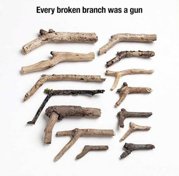 nostalgia stick guns - Every broken branch was a gun