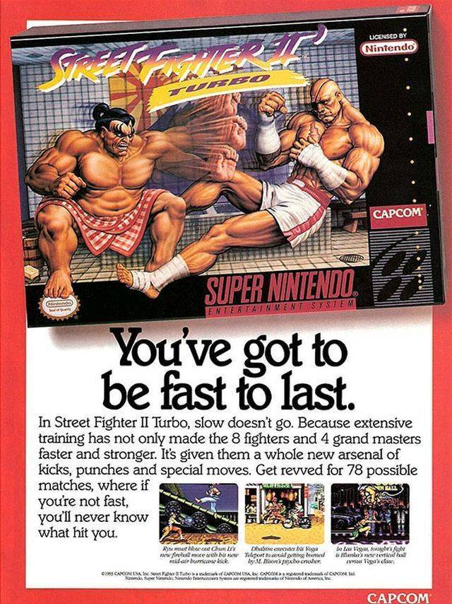 nostalgia street fighter 2 snes ad - Licensed By Nintendo Capcom Relia Chine Entertainment System Super Nintendo You've got to be fast to last. In Street Fighter Ii Turbo, slow doesn't go. Because extensive training has not only made the 8 fighters and 4 