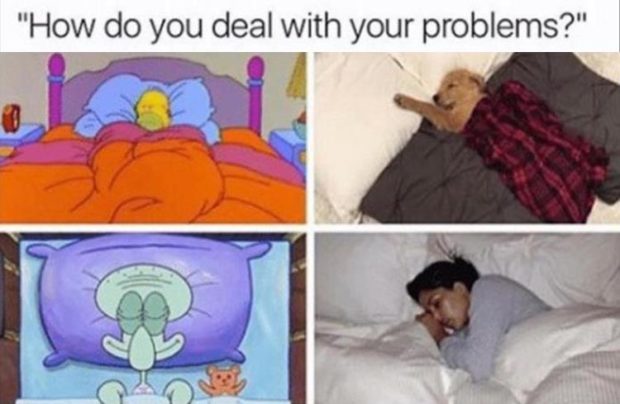 do you deal with your problems meme - "How do you deal with your problems?"