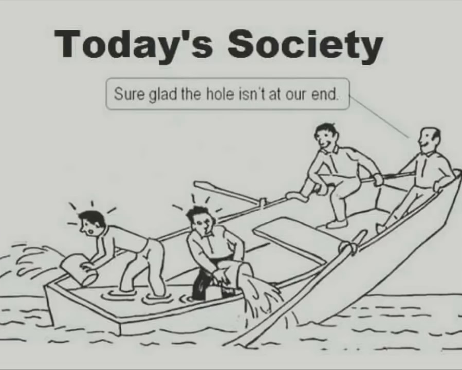 modern life sure glad the hole isn t at our end - Today's Society Sure glad the hole isn't at our end.