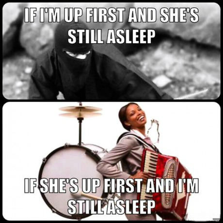 memes - wake up vs when she wakes up - If I'M Up First And She'S Still Asleep Ifshe'S Up First And I'M Still Asleep