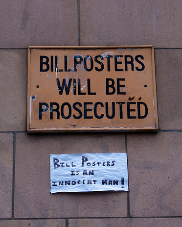 bill posters will be prosecuted - Billposters Will Be Prosecuted Bill Posters Is An Innocent Man
