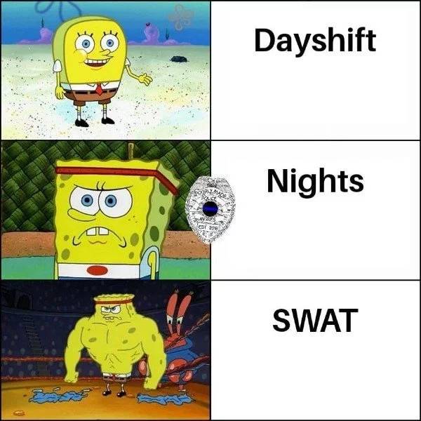 you cannot you cant you cunt - Oo Dayshift Nights Swat