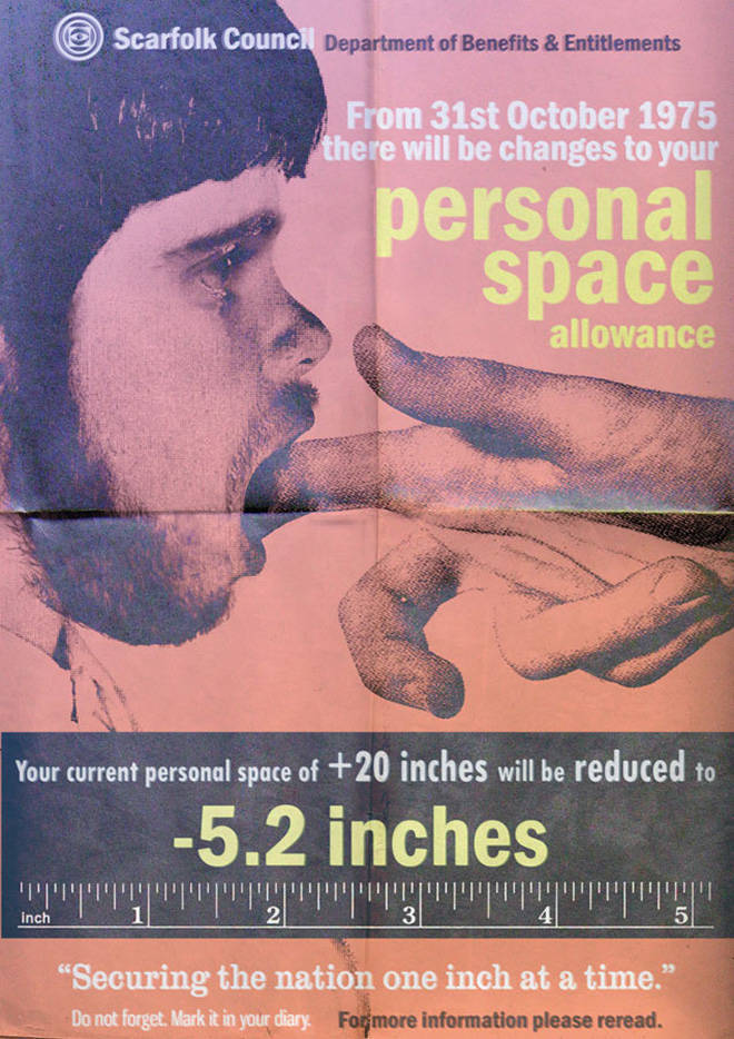 scarfolk council - Scarfolk Counci Department of Benefits & Entitlements From 31st there will be changes to your personal space allowance Your current personal space of 20 inches will be reduced to 5.2 inches inch "Securing the nation one inch at a time. 