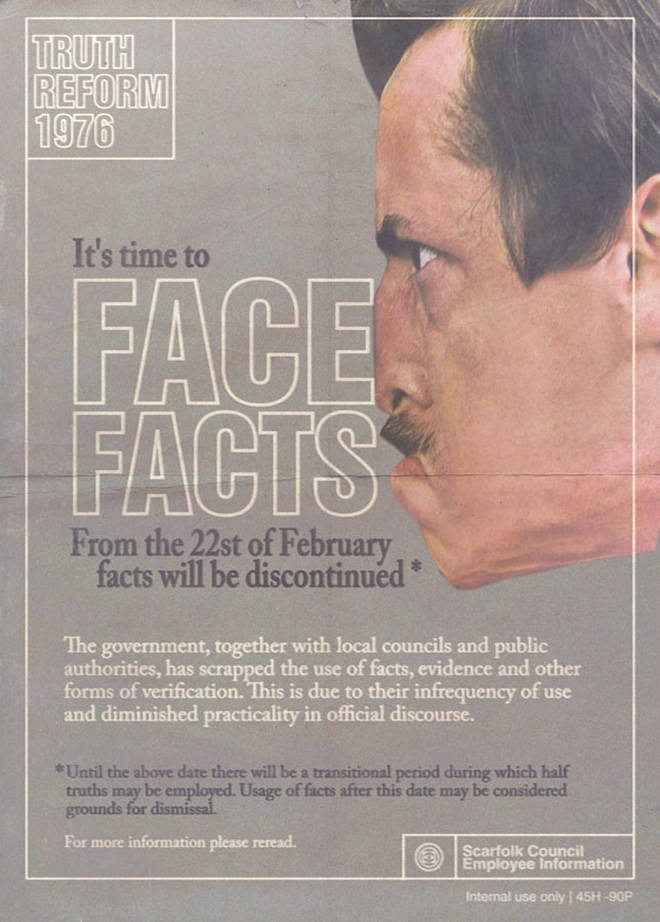 scarfolk council - Truth Reform 1976 It's time to From the 22st of February facts will be discontinued The government, together with local councils and public authorities, has scrapped the use of facts, evidence and other forms of verification. This is du