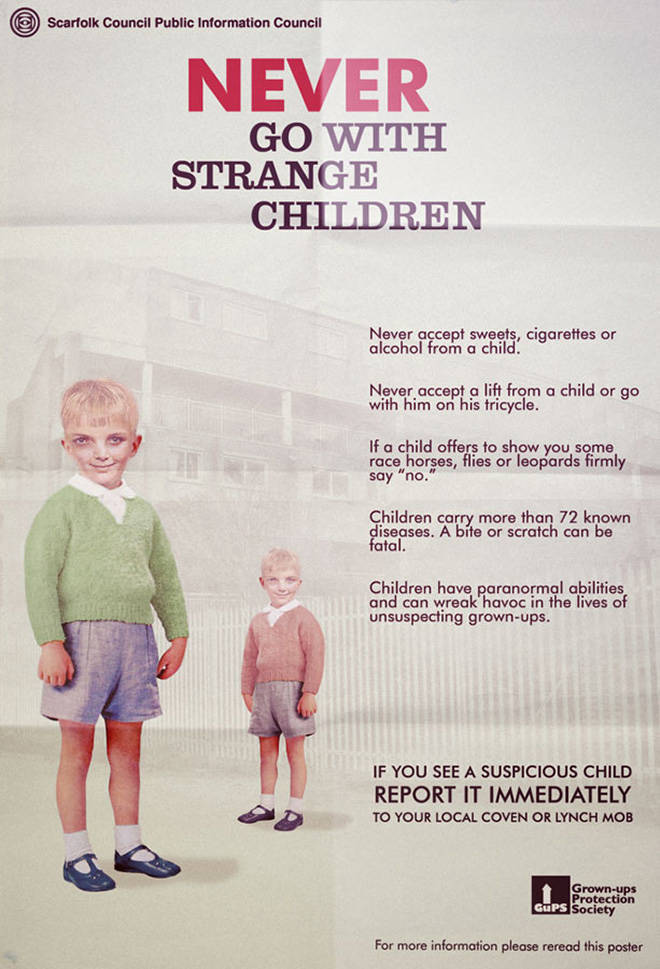 scarfolk children - Scarfolk Council Public Information Council Never Go With Strange Children Never accept sweets, cigarettes or alcohol from a child. Never accept a lift from a child or go with him on his tricycle. If a child offers to show you some rac