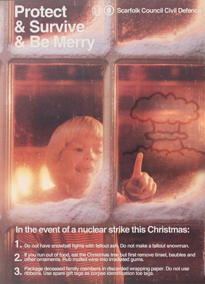 scarfolk public information - Scarfolk Council Civil Defence Scarfolk Council Civil Defence Protect & Survive & Be Merry In the event of a nuclear strike this Christmas 1. Do not have snowball fights with fallout ash. Do not make a fallout snowman. If you