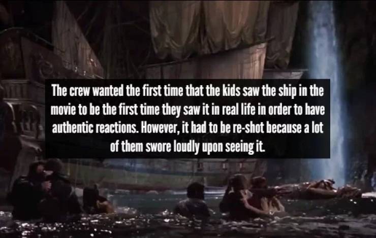 darkness - The crew wanted the first time that the kids saw the ship in the movie to be the first time they saw it in real life in order to have authentic reactions. However, it had to be reshot because a lot of them swore loudly upon seeing it.