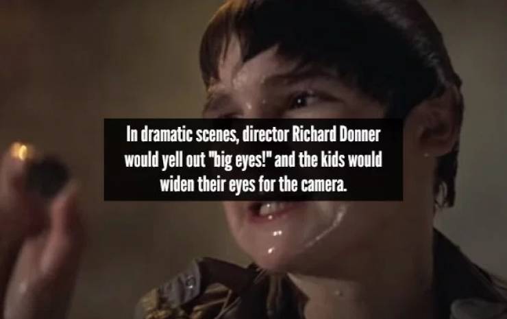 photo caption - In dramatic scenes, director Richard Donner would yell out "big eyes!" and the kids would widen their eyes for the camera.