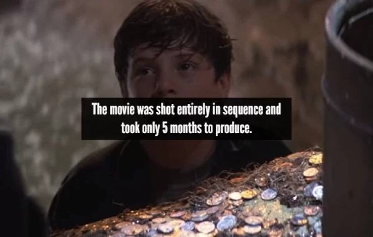 goonies well - The movie was shot entirely in sequence and took only 5 months to produce.