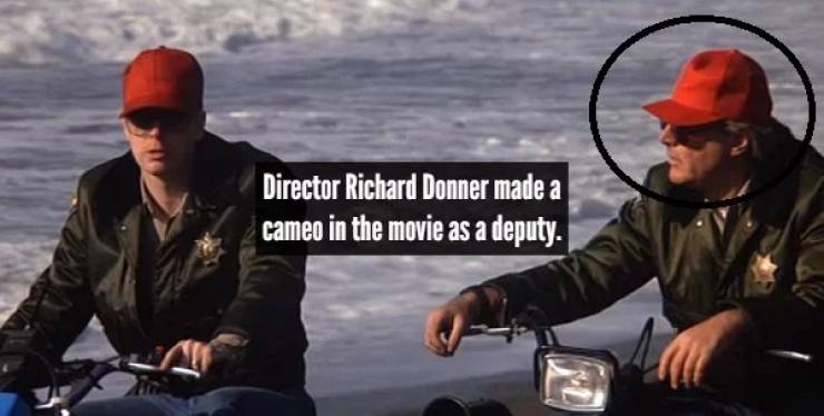 fishing - Director Richard Donner made a cameo in the movie as a deputy.