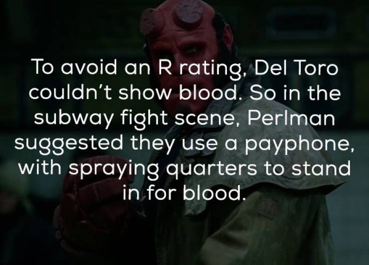 emotion - To avoid an R rating, Del Toro couldn't show blood. So in the subway fight scene, Perlman suggested they use a payphone, with spraying quarters to stand in for blood.