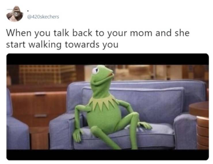 Funny middle school meme - my boyfriend is not afraid of you - When you talk back to your mom and she start walking towards you
