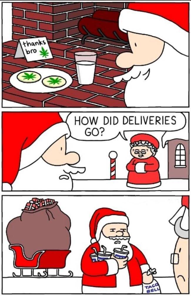 420 Memes - santa how did deliveries go - thanks bro How Did Deliveries Go? Sh