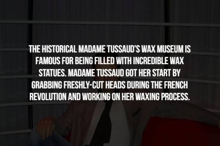 screenshot - The Historical Madame Tussaud'S Wax Museum Is Famous For Being Filled With Incredible Wax Statues. Madame Tussaud Got Her Start By Grabbing FreshlyCut Heads During The French Revolution And Working On Her Waxing Process.