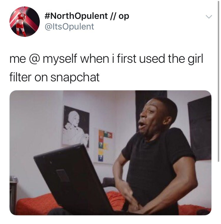 snapchat filter black man with laptop meme - op me when i first used the girl filter on snapchat