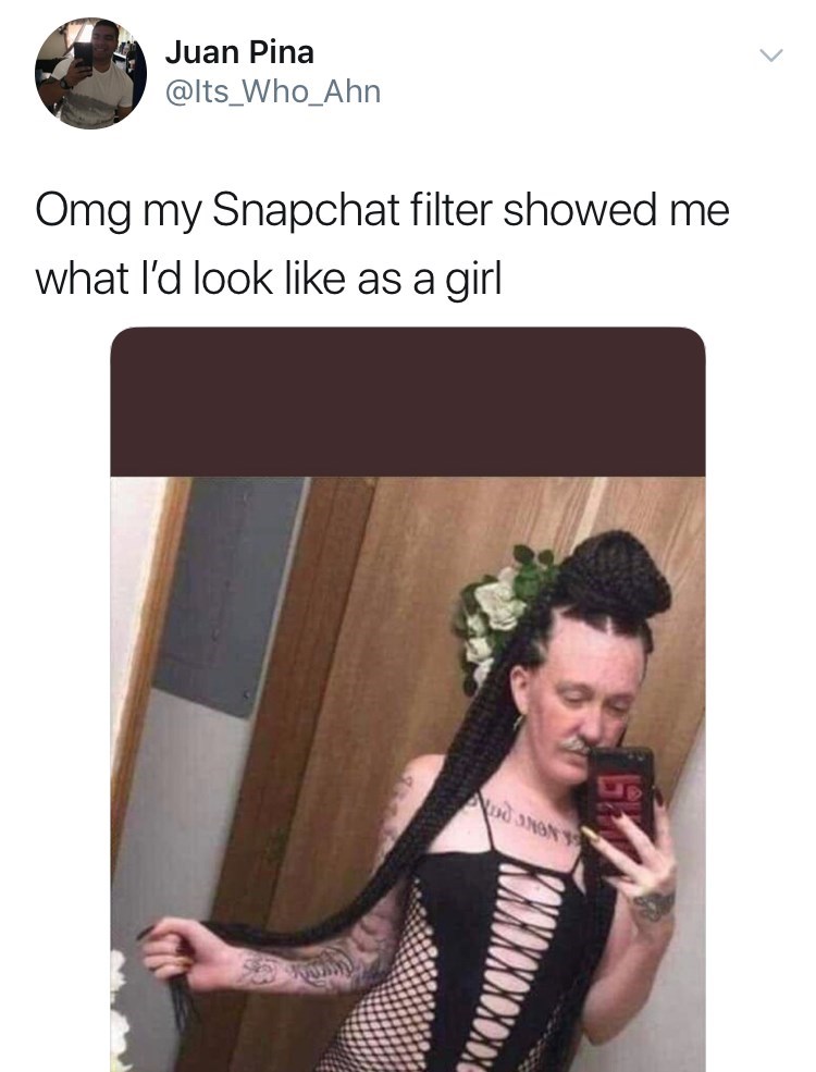 snapchat filter snapchat gender filter meme - Juan Pina Omg my Snapchat filter showed me what I'd look as a girl Ado No