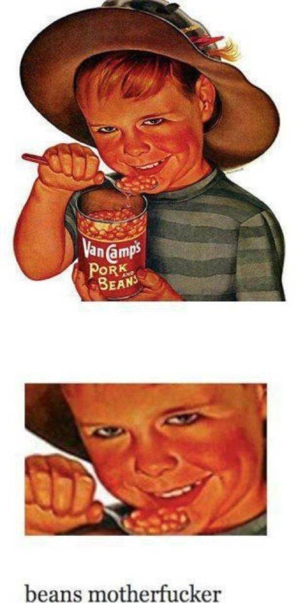 funny memes -beans funny - Van amps Pork. Beans beans motherfucker