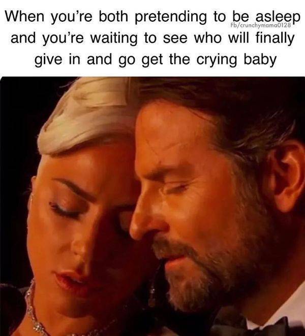 funny memes -When you're both pretending to be asleep and you're waiting to see who will finally give in and go get the crying baby