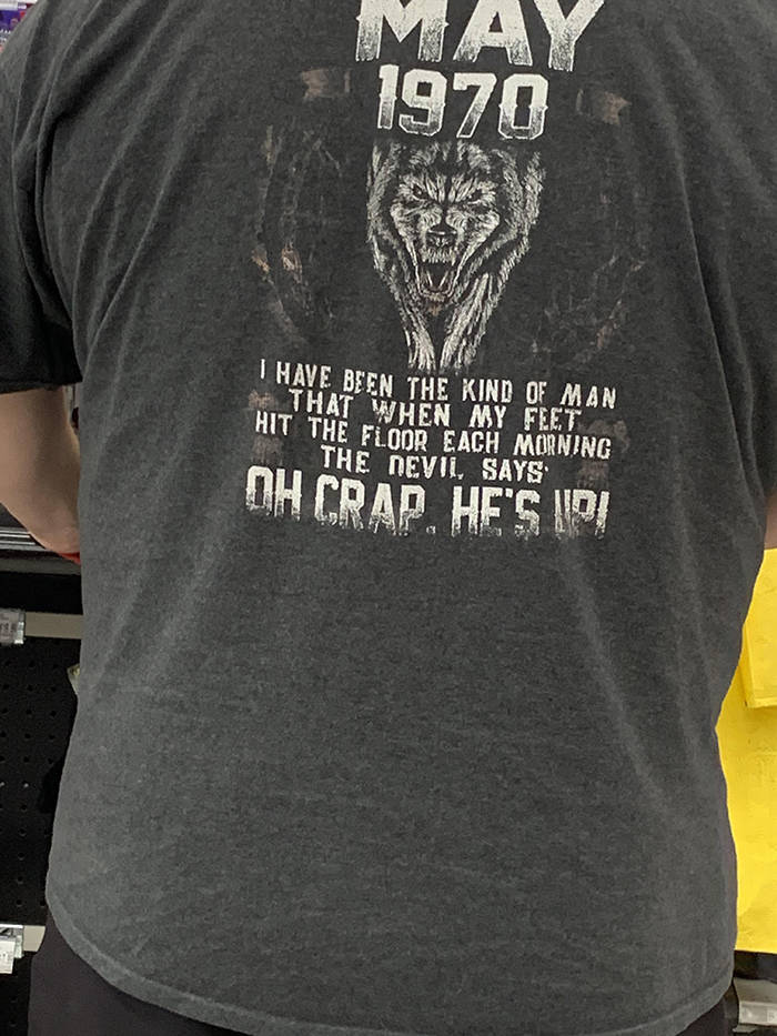 cringe tough guy t shirts - I Have Been The Kind Of Man That When My Feet Hit The Food Each Morning The Devii, Says Oh Crap He'S No 79!!