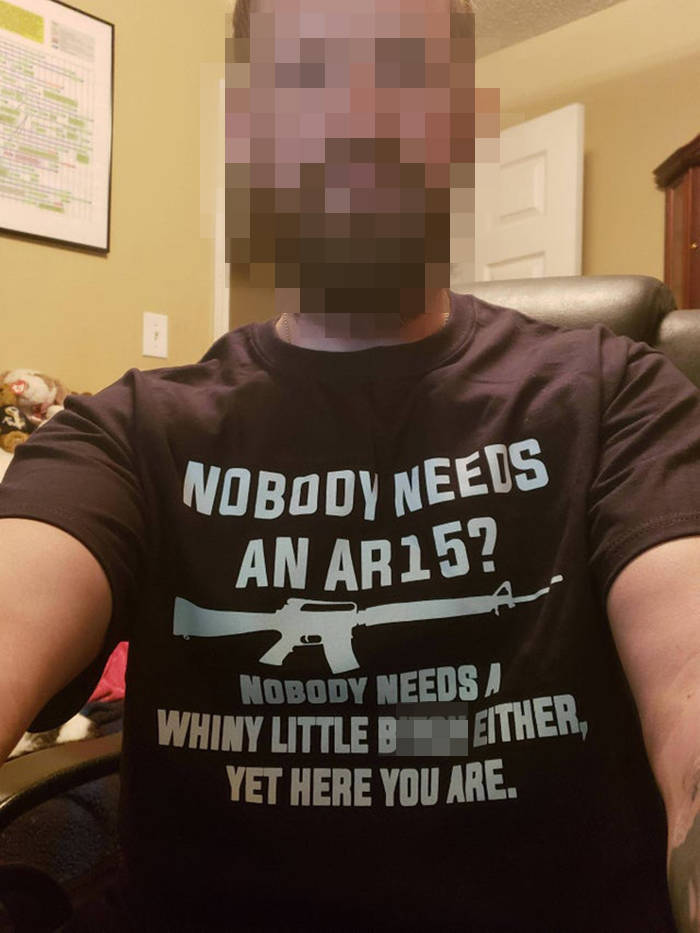 badass shirts reddit - Nobody Neeis An AR15? Nobody Needs Whiny Littlero Ether, 'Yet Here You Are.