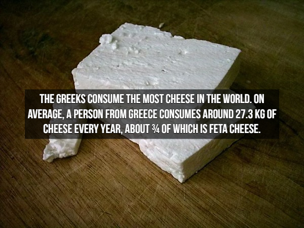 feta cheese - The Greeks Consume The Most Cheese In The World. On Average, A Person From Greece Consumes Around 27.3 Kg Of Cheese Every Year, About 34 Of Which Is Feta Cheese.