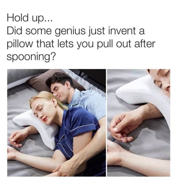 pull out pillow - Hold up... Did some genius just invent a pillow that lets you pull out after spooning?