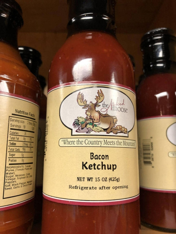condiment - Nutrition Facts moose Serving size Servings 19 "Where the Country Meets the Mountais Calories 35 Total Fat Sodo Z Total Cart. 10 Sugar 5 Protieng 11 Ingredients Puree Tomato Sugar, Molasses or Bacon Ketchup Net Wt 15 Oz 425g Refrigerate after 