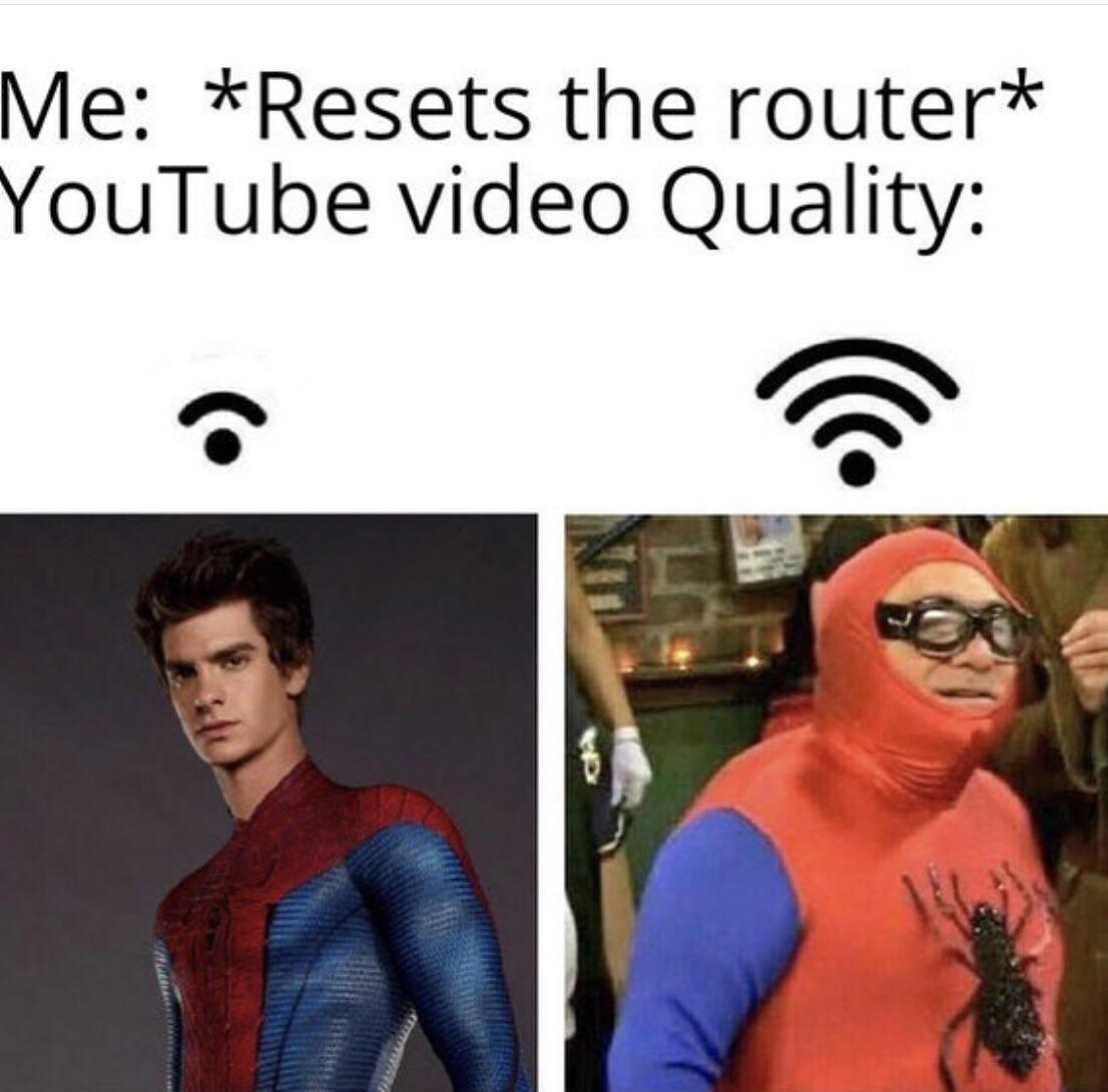 dank memes - Me Resets the router YouTube video Quality