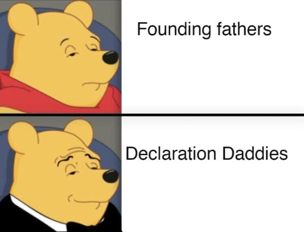 meme templates - Founding fathers Declaration Daddies